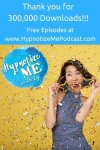 300000 downloads hypnotize me podcast hypnosis