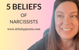 5 BELIEFS OF NARCISSISTS WITH DR LIZ