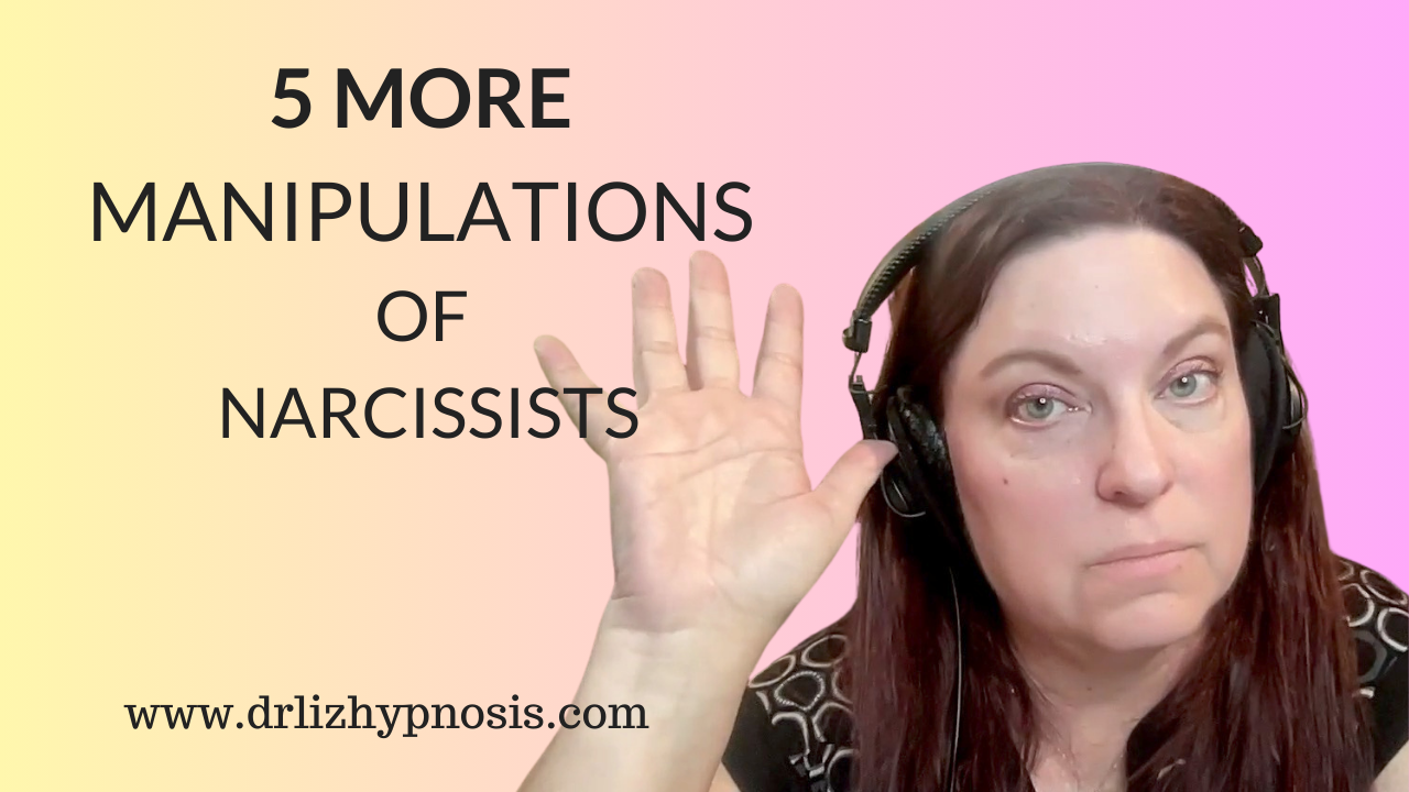5-MORE-Manipulations-of-Narcissists-with-Dr-Liz