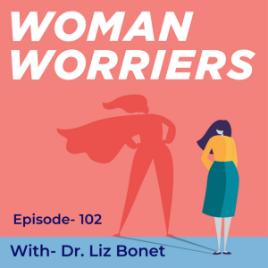 Dr Liz on Woman Worriers