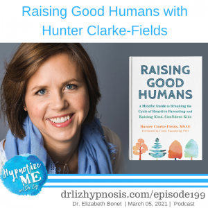 HM199 Raising Good Humans with Hunter Clarke-Fields