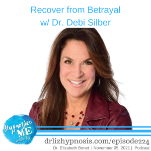 HM224 Recover from Betrayal with Dr Debi Silber