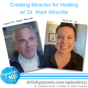 HM251 Creating Miracles for Healing with Dr Mark Mincolla