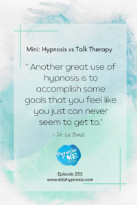 HM253 Hypnosis vs Talk Therapy A great use of hypnosis