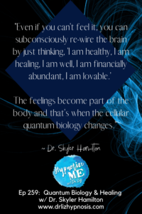 HM259-Quantum-Biology-and-Healing-Dr-Skyler-Hamilton-Re-wire-the-Brain-Pin4