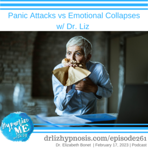 HM261 Panic Attacks vs Emotional Collapses with Dr Liz