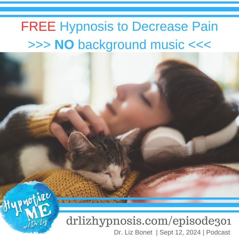 HM301 FREE Hypnosis to Decrease Pain NO background Music Dr Liz.