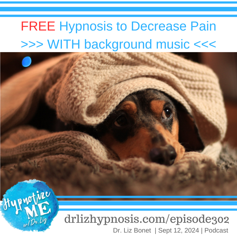 HM302 FREE Hypnosis to Decrease Pain WITH background music Dr Liz