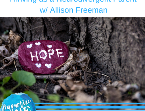 HM309 Thriving as a Neurodivergent Parent with Allison Freeman