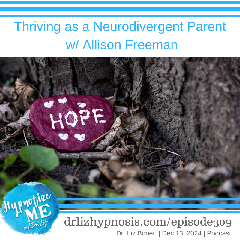 HM309 Thriving as a Neurodivergent Parent with Allison Freeman