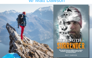 HM310 Face your Fears and Live with Purpose with Matt Dawson