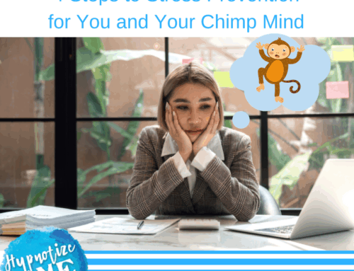 HM322 4 Steps to Stress Prevention for You and Your Chimp Mind