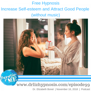 free hypnosis increase self-esteem and attract good people