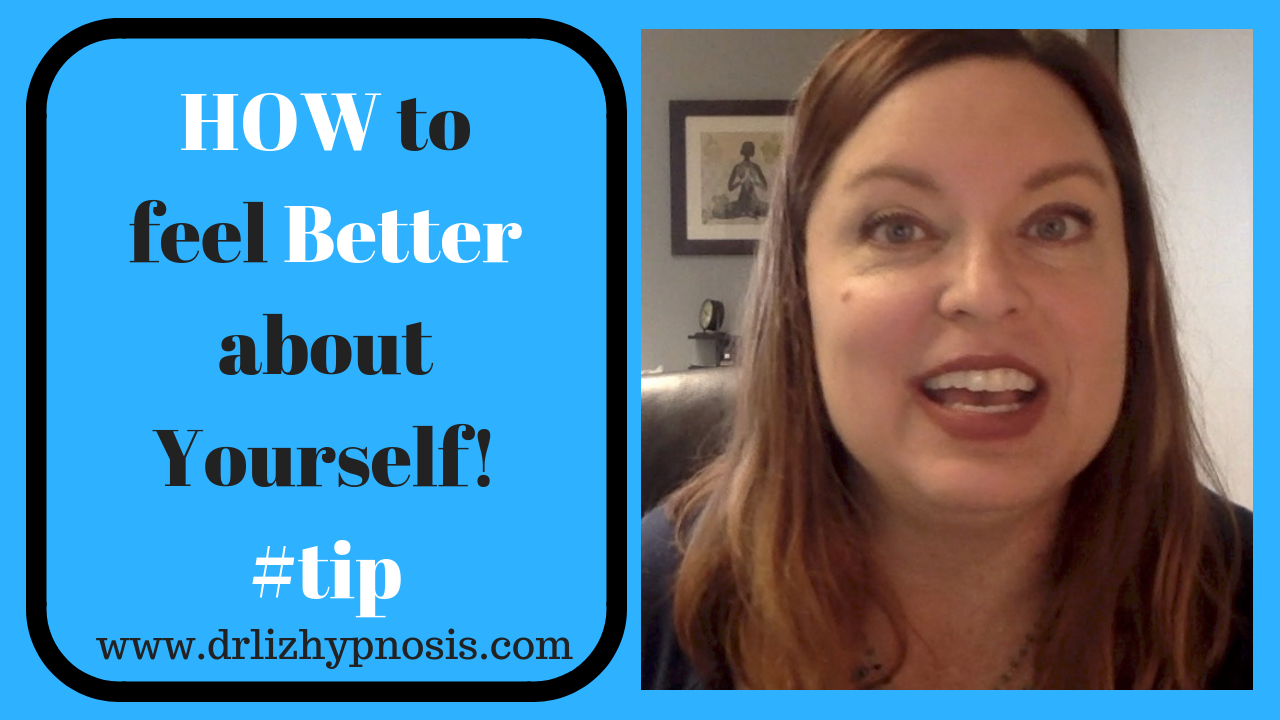 how-to-feel-better-about-yourself-with-dr-liz-hypnosis-for-an