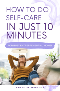 How to do Self Care in just 10 minutes PIN 1