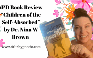 NPD Book Review Children of the Self-Absorbed with Dr Liz