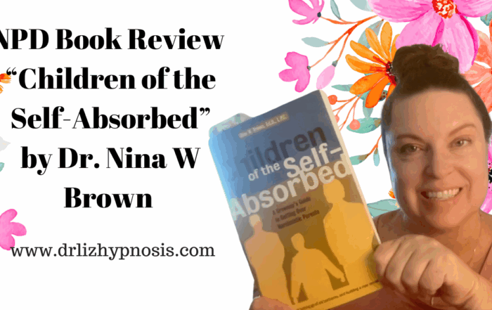 NPD Book Review Children of the Self-Absorbed with Dr Liz