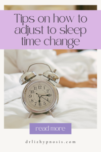 Adjusting to the Time Change Sleep TipAdjusting to the Time Change Sleep Tip