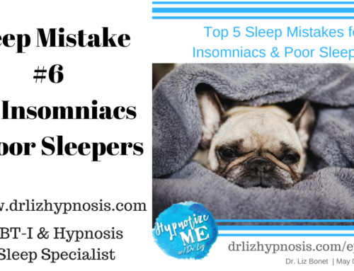 Sleep Mistake #6 for Insomniacs & Poor Sleepers