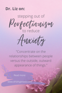 Stepping out of Perfectionism to Reduce anxiety Pin