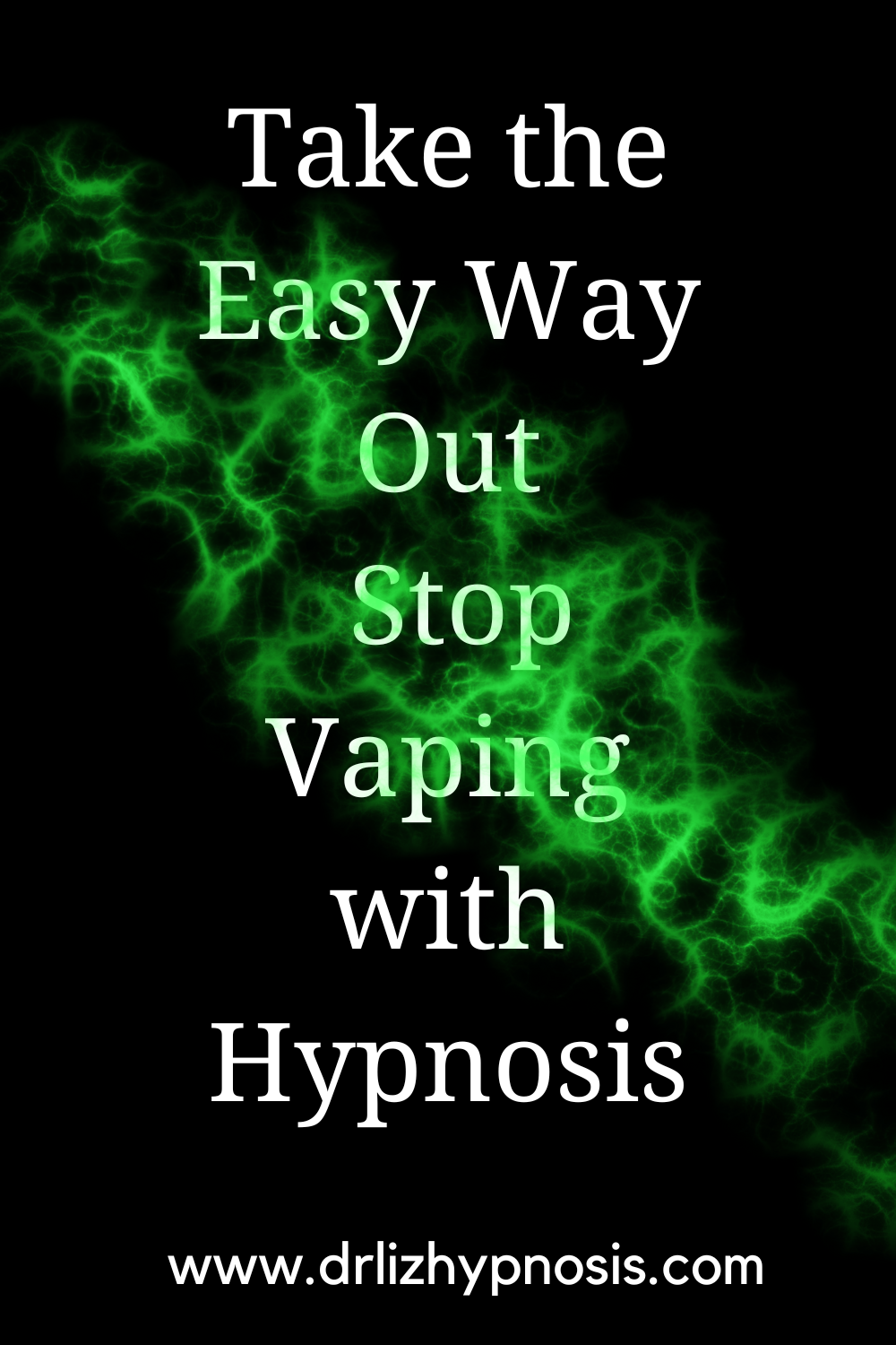 Stop Vaping Now with Hypnosis by Dr. Liz - Live an Empowered Life
